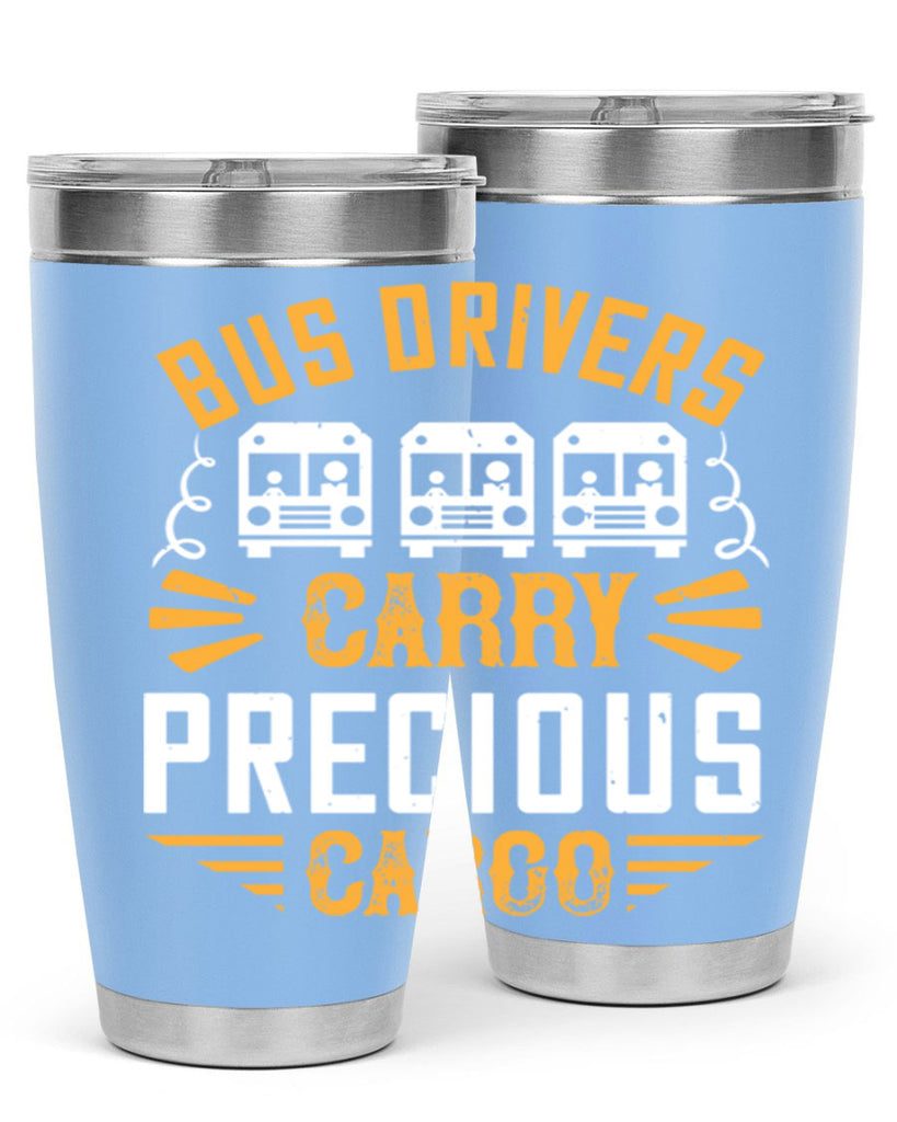 bus drivers carry precious cargo Style 39#- bus driver- tumbler