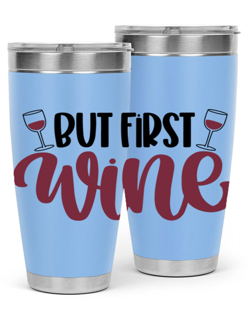 but first wine 63#- wine- Tumbler