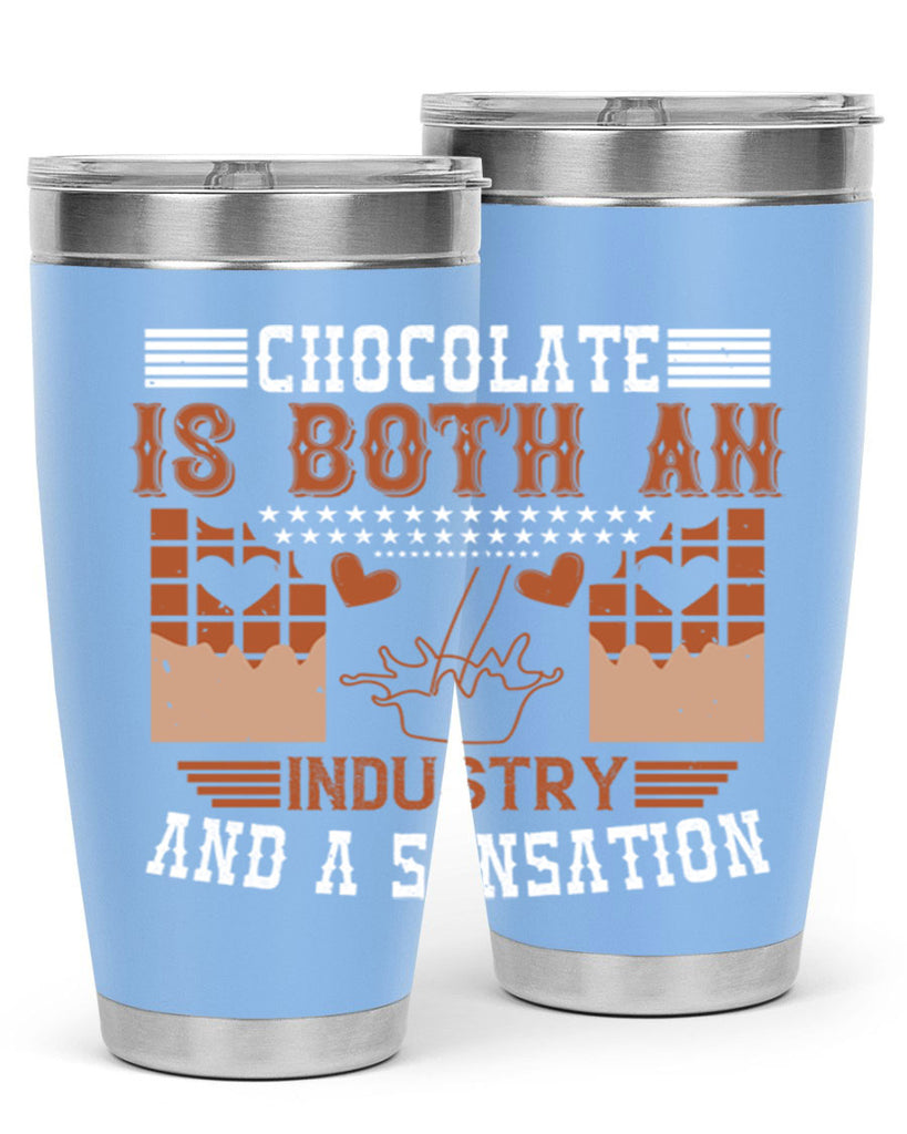 chocolate is both an industry and a sensation 48#- chocolate- Tumbler