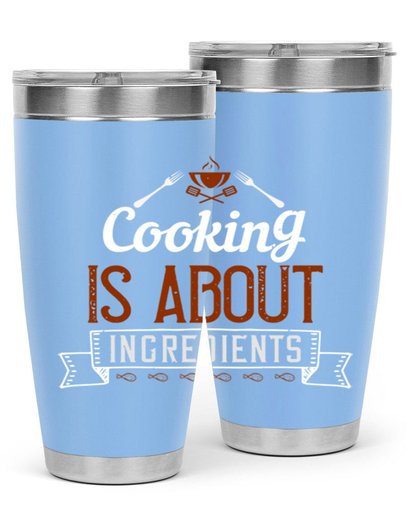 cooking is about ingredients 46#- cooking- Tumbler