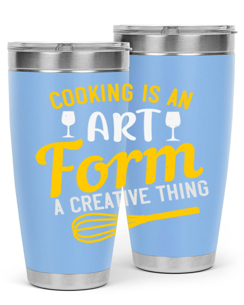 cooking is an art form a creative thing 45#- cooking- Tumbler