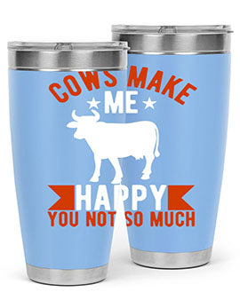 cows make me happy you not so much Style 5#- cow- Tumbler