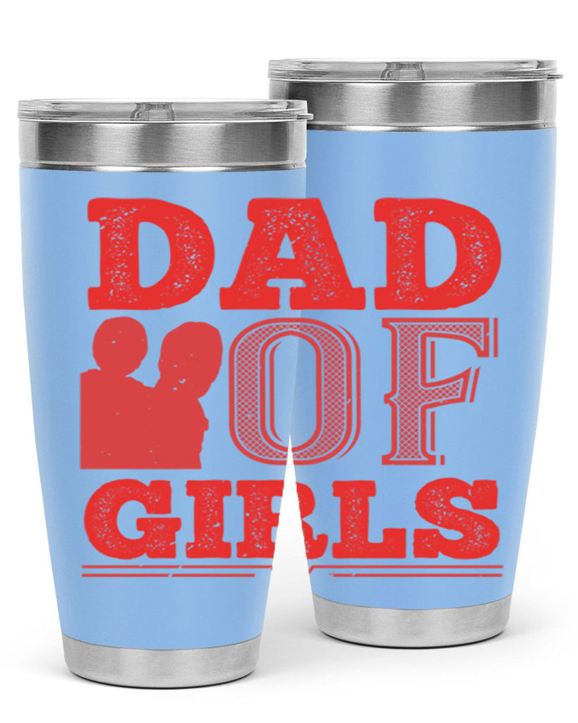 dad of girls 269#- fathers day- Tumbler