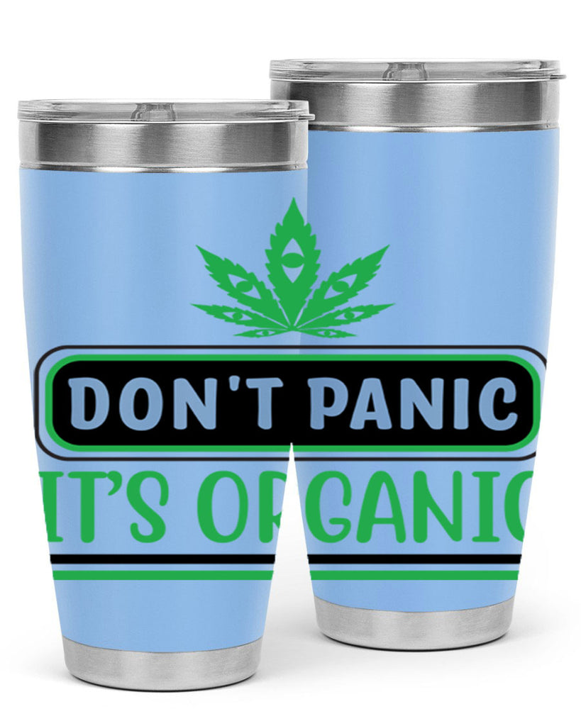 dont panic its organic 74#- marijuana- Tumbler