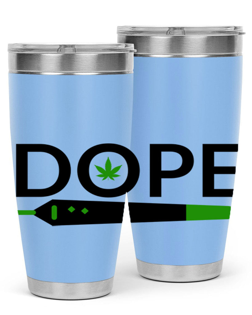 dope 78#- marijuana- Tumbler