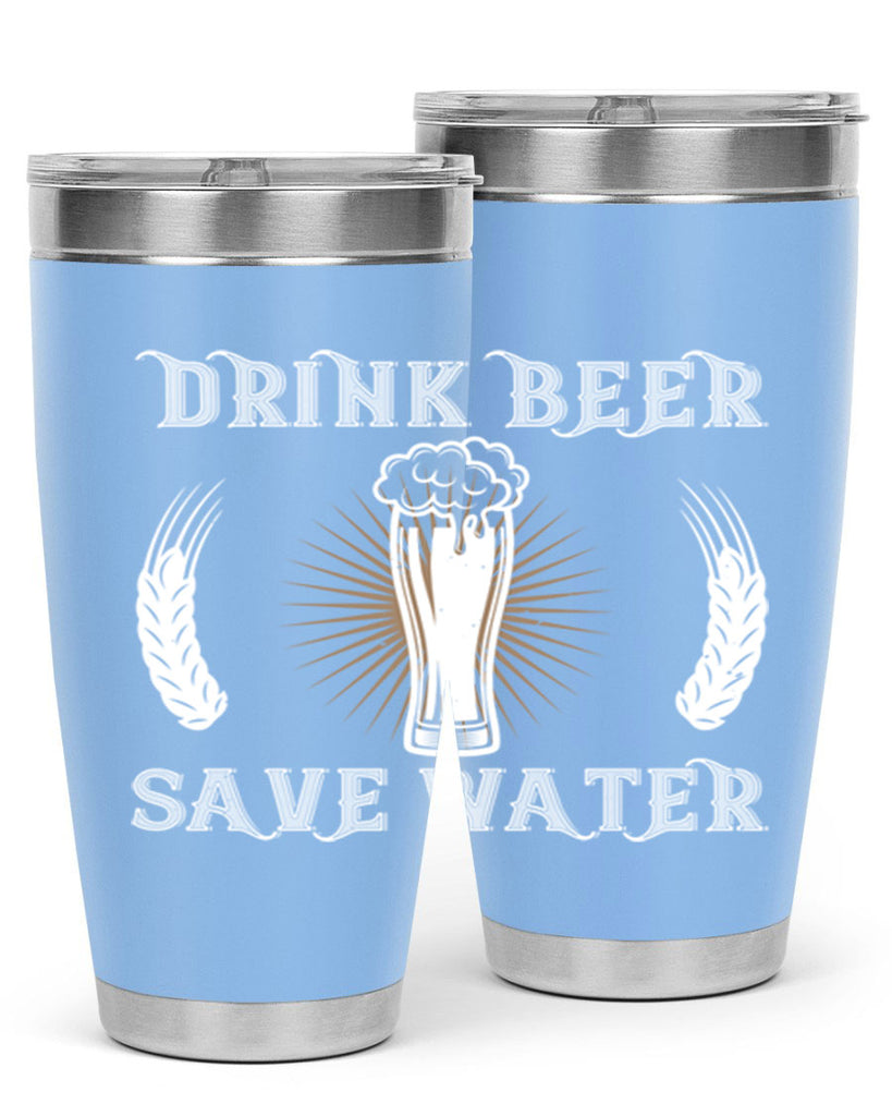 drink beer save water 93#- beer- Tumbler