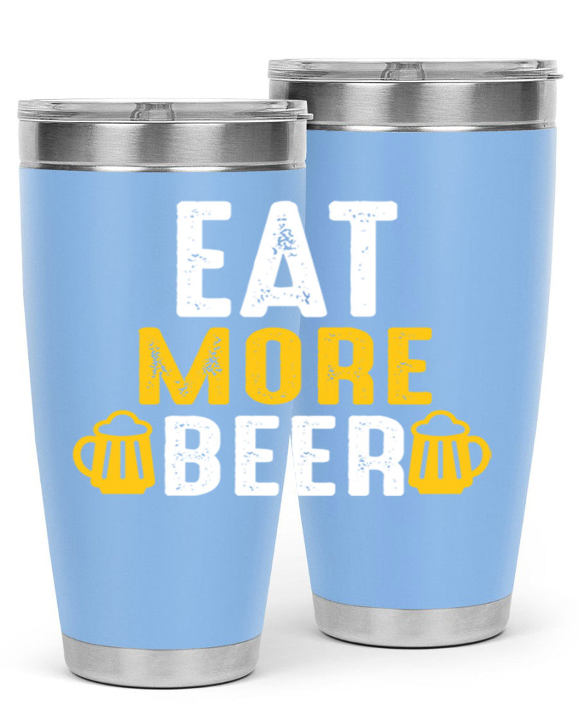 eat more beer 115#- beer- Tumbler