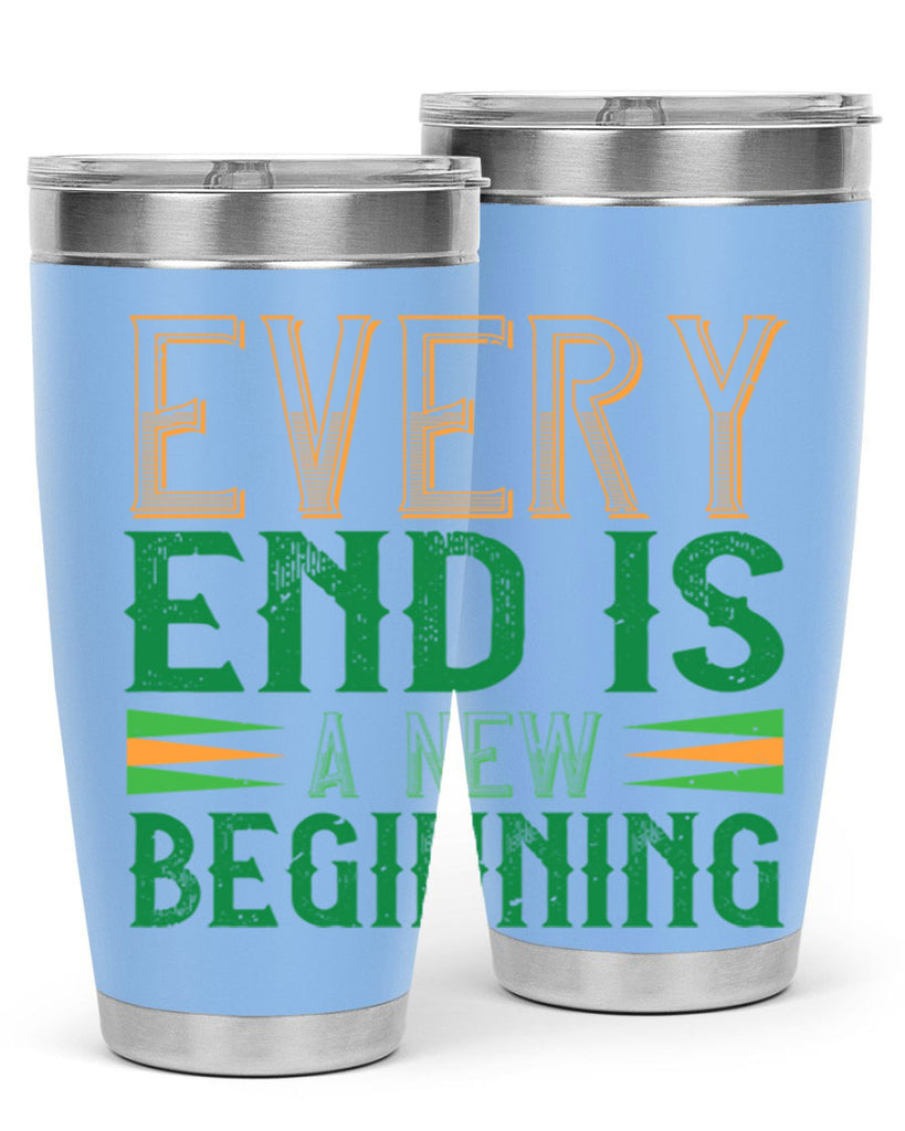 every end is a new beginning Style 138#- St Patricks Day- Tumbler
