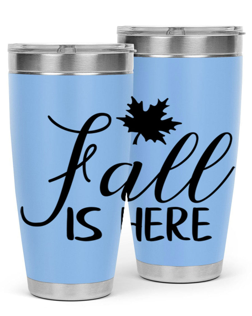 fall is here 107#- fall- Tumbler