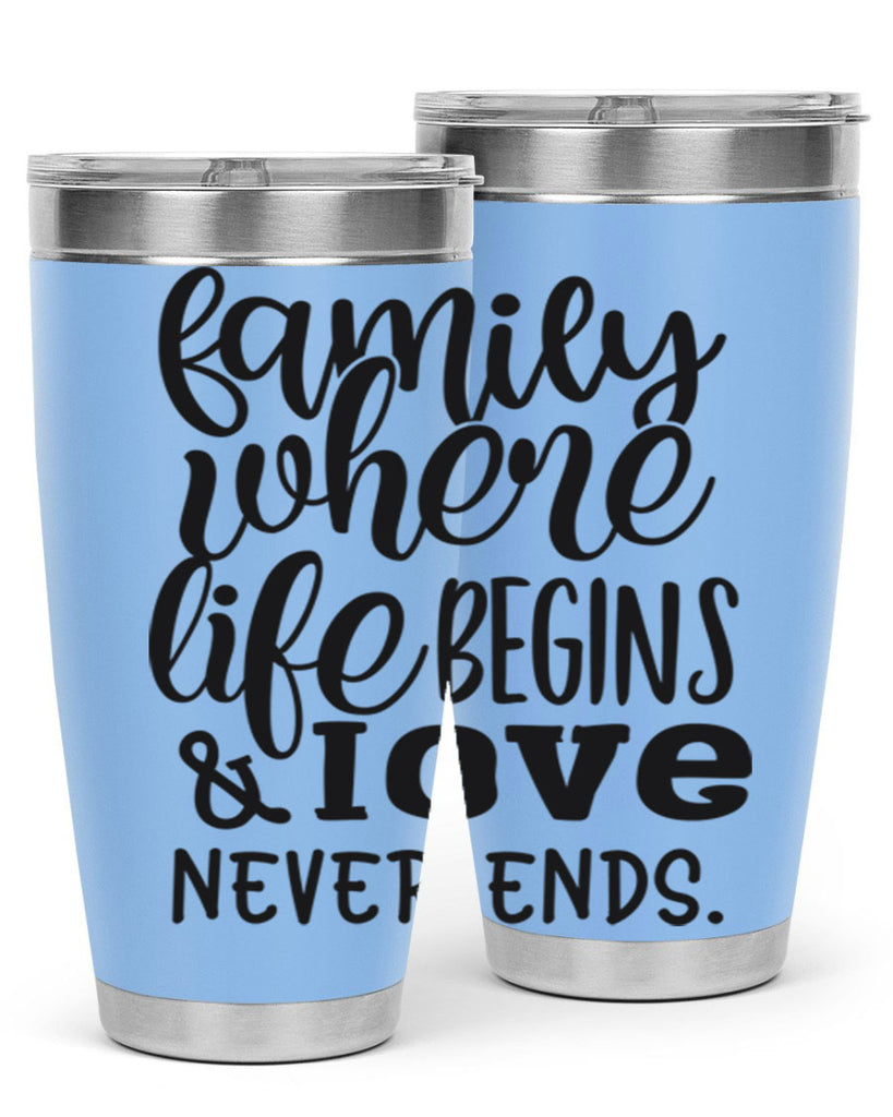 family where life begins love never ends 34#- family- Tumbler