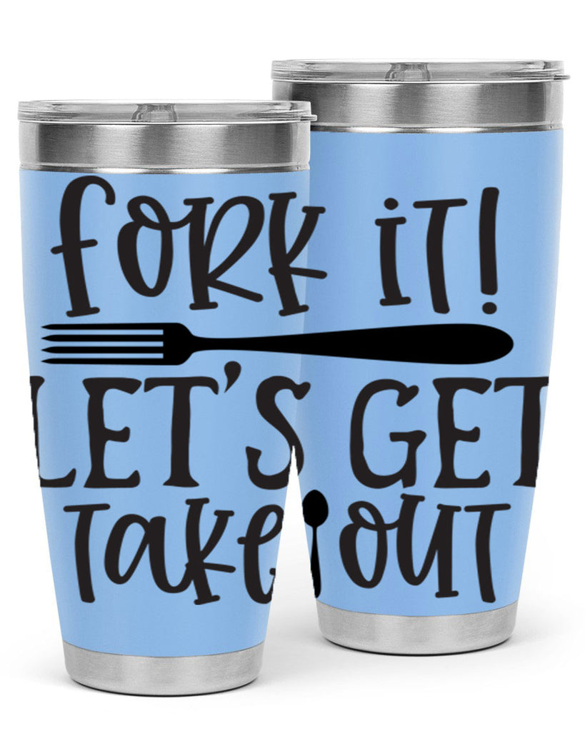 fork it let s get takeout 95#- kitchen- Tumbler