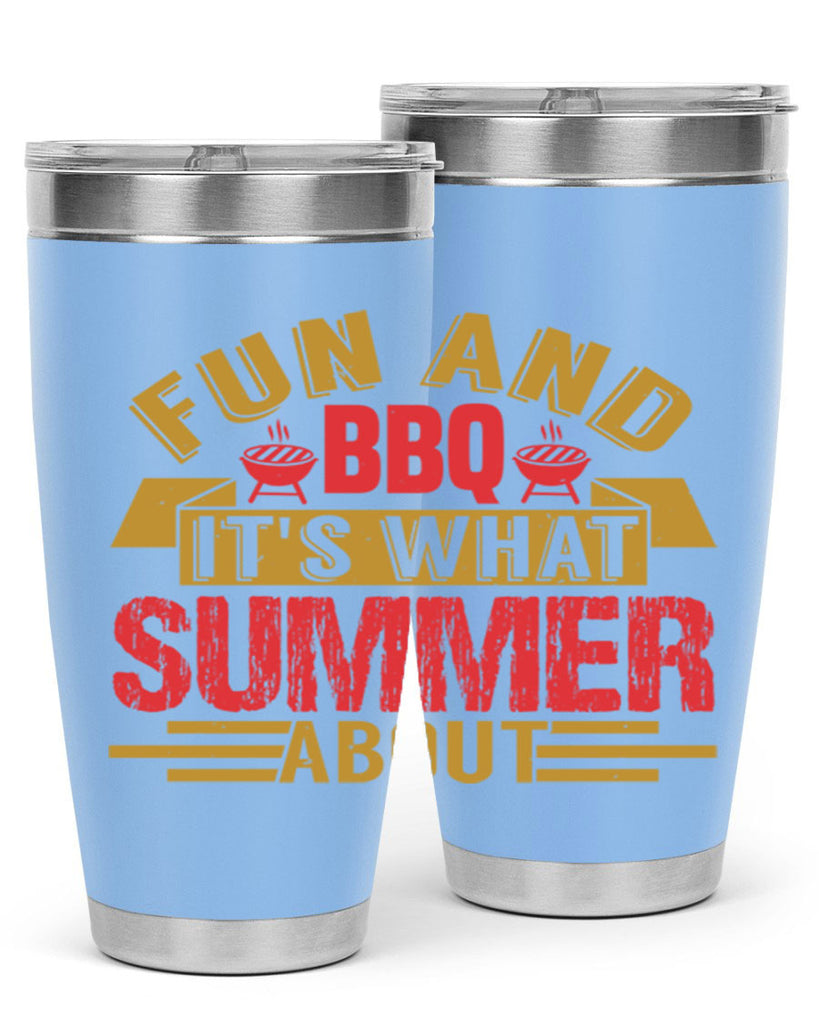 fun and bbq its what summer about 45#- bbq- Tumbler