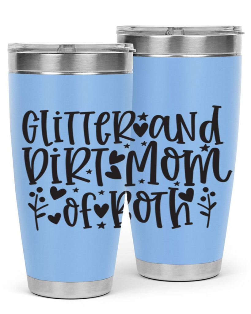 glitter and dirt mom of both 408#- mom- Tumbler