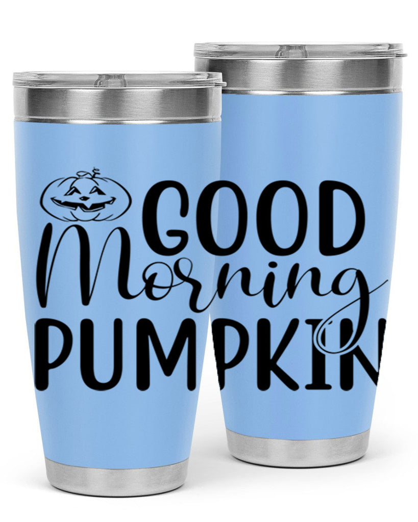 good morning pumpkin 207#- fall- Tumbler