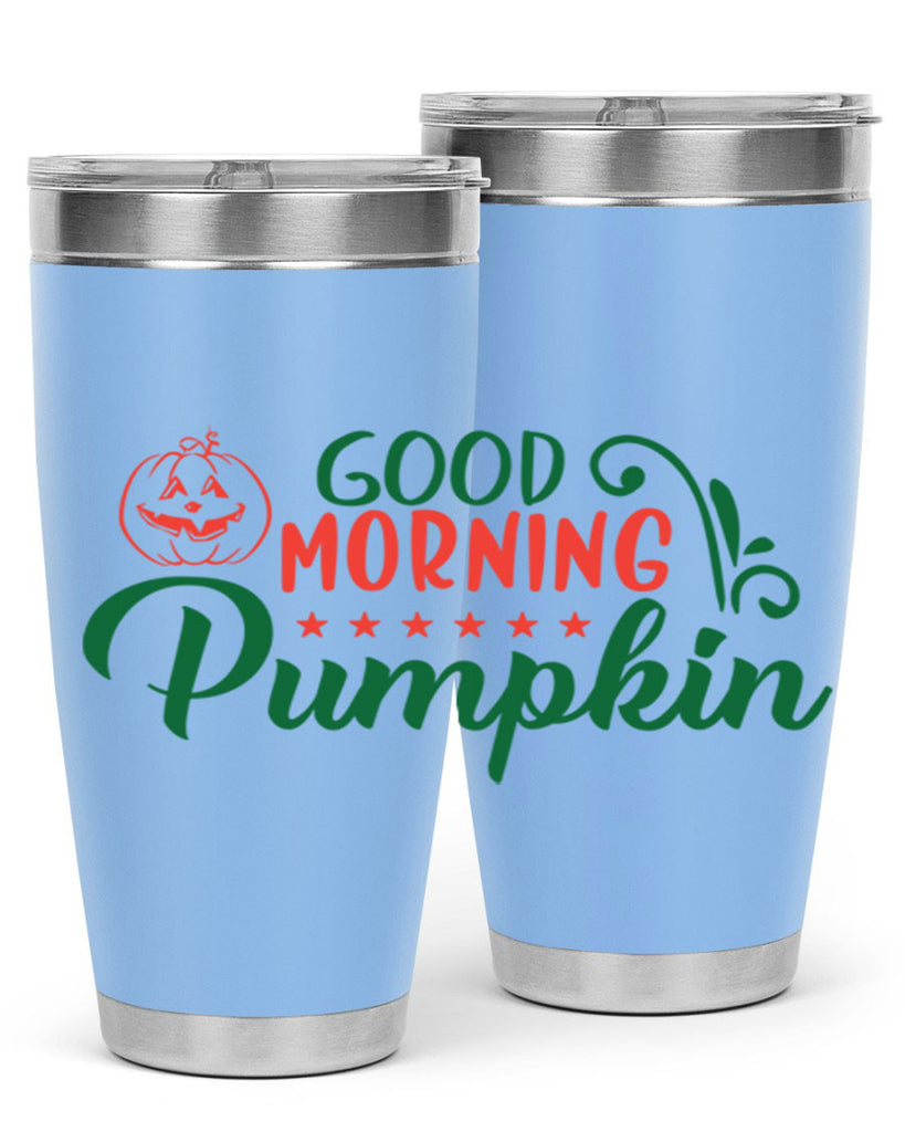 good morning pumpkin 208#- fall- Tumbler