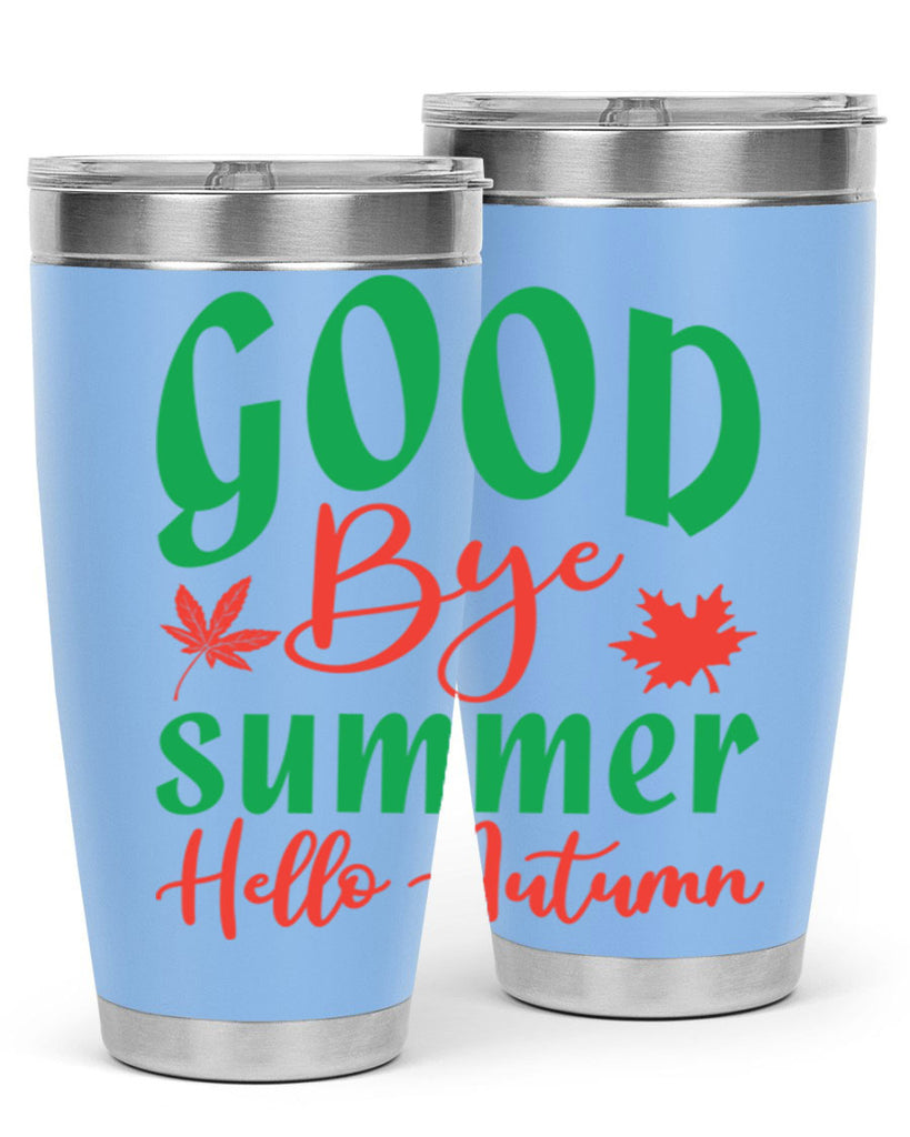 goodbye summer hello autumn 212#- fall- Tumbler