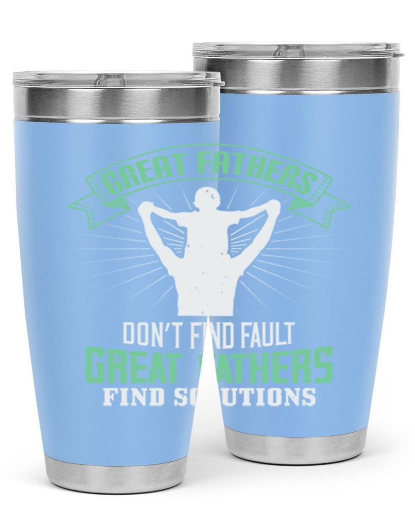great fathers don’t find fault 218#- fathers day- Tumbler