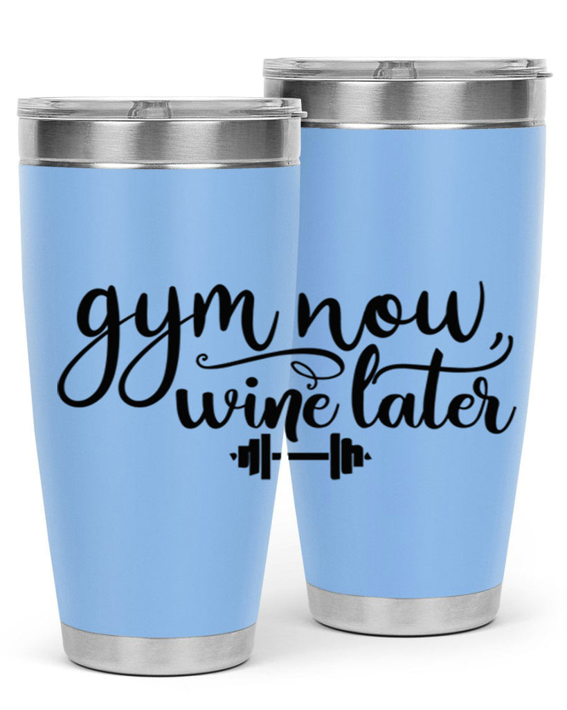 gym now wine later 42#- gym- Tumbler