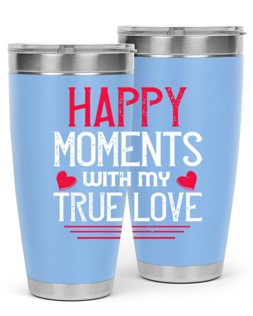 happy moment whith my true love 60#- valentines day- Tumbler