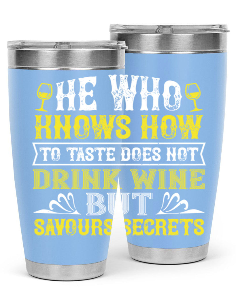 he who knows how to taste 83#- wine- Tumbler