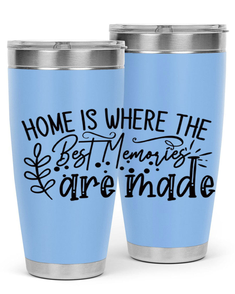 home is where the best memories are made 99#- home- Tumbler