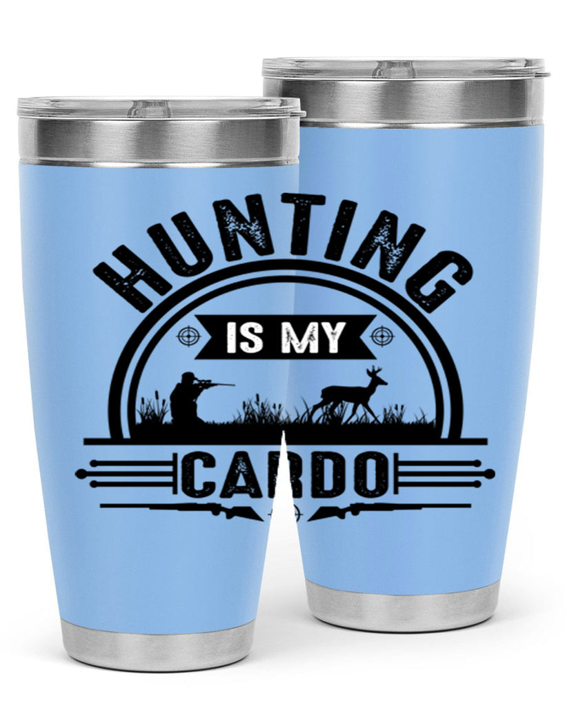 hunting is my cardo 26#- hunting- Tumbler