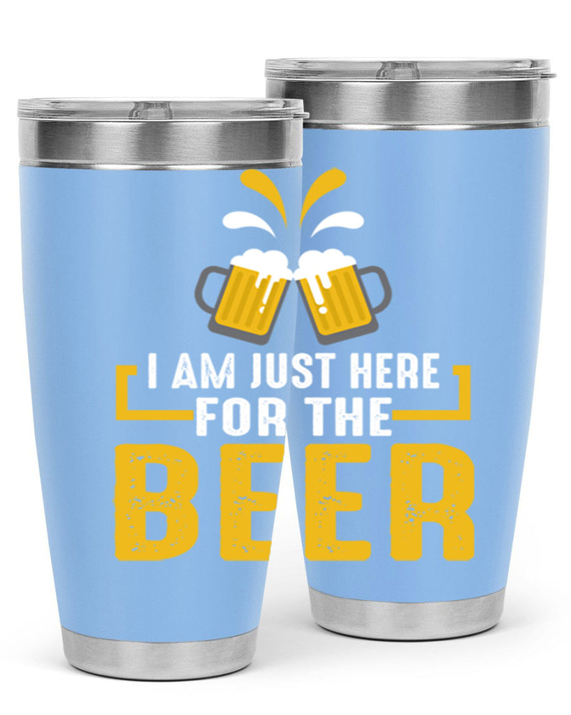 i am just here for the beer 113#- beer- Tumbler