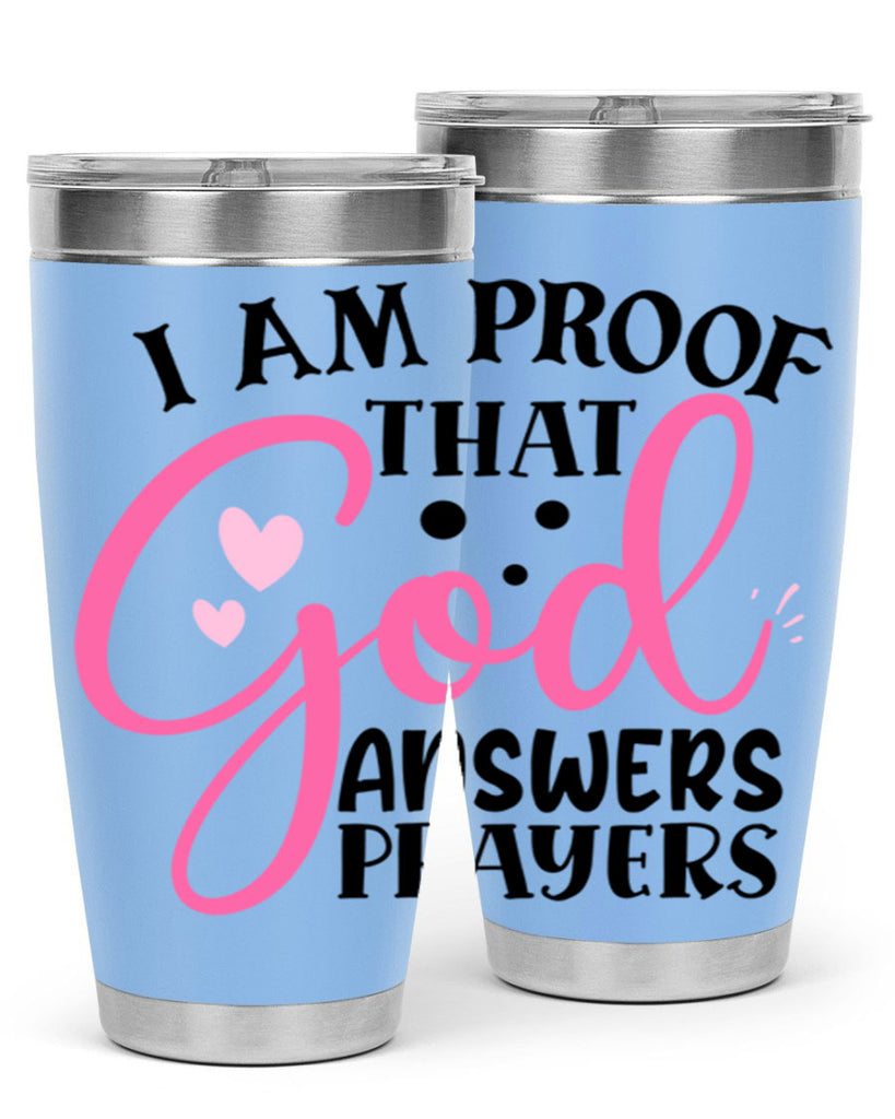 i am proof that god answers prayers Style 259#- baby- tumbler