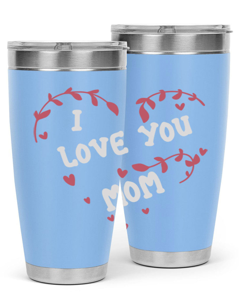 i love you mom 157#- mom- Tumbler