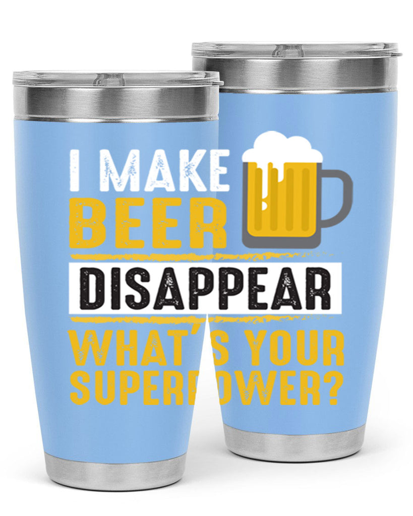 i make beer diaspper whats your super power 150#- beer- Tumbler