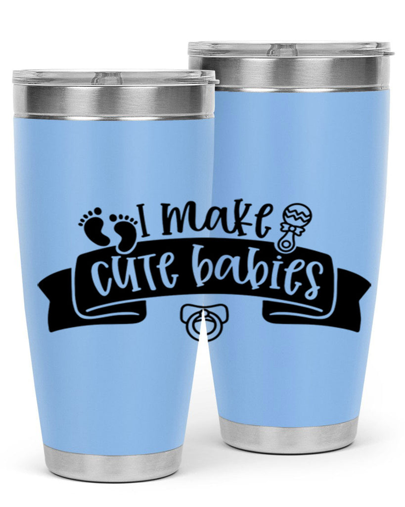 i make cute babies 38#- fathers day- Tumbler