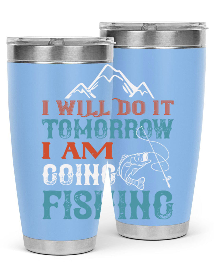 i will do it tomorrow 95#- fishing- Tumbler