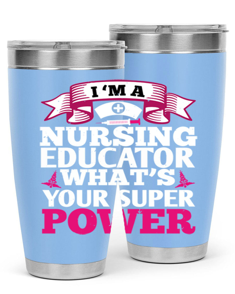 im a nursing educator Style 306#- nurse- tumbler
