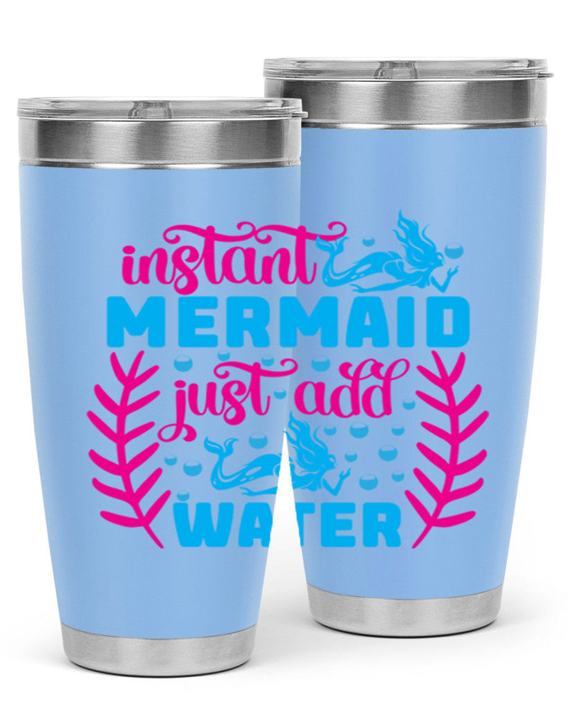 instant mermaid just add water 266#- mermaid- Tumbler