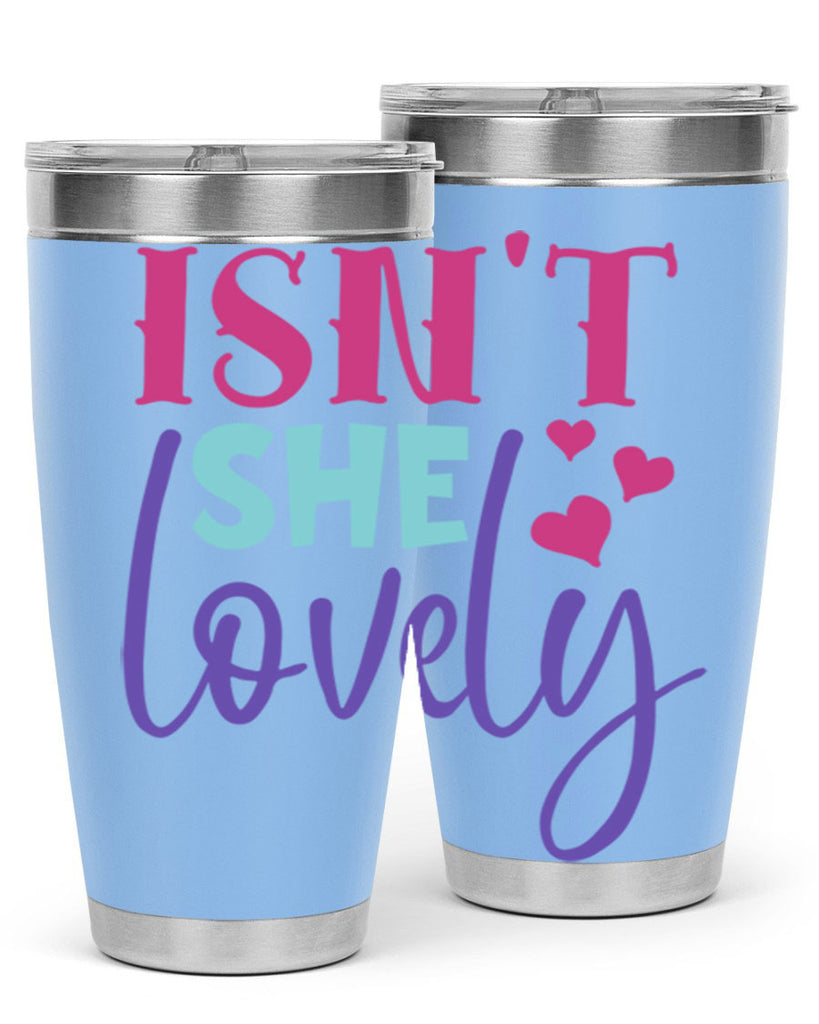 isnt she lovely Style 236#- baby- tumbler