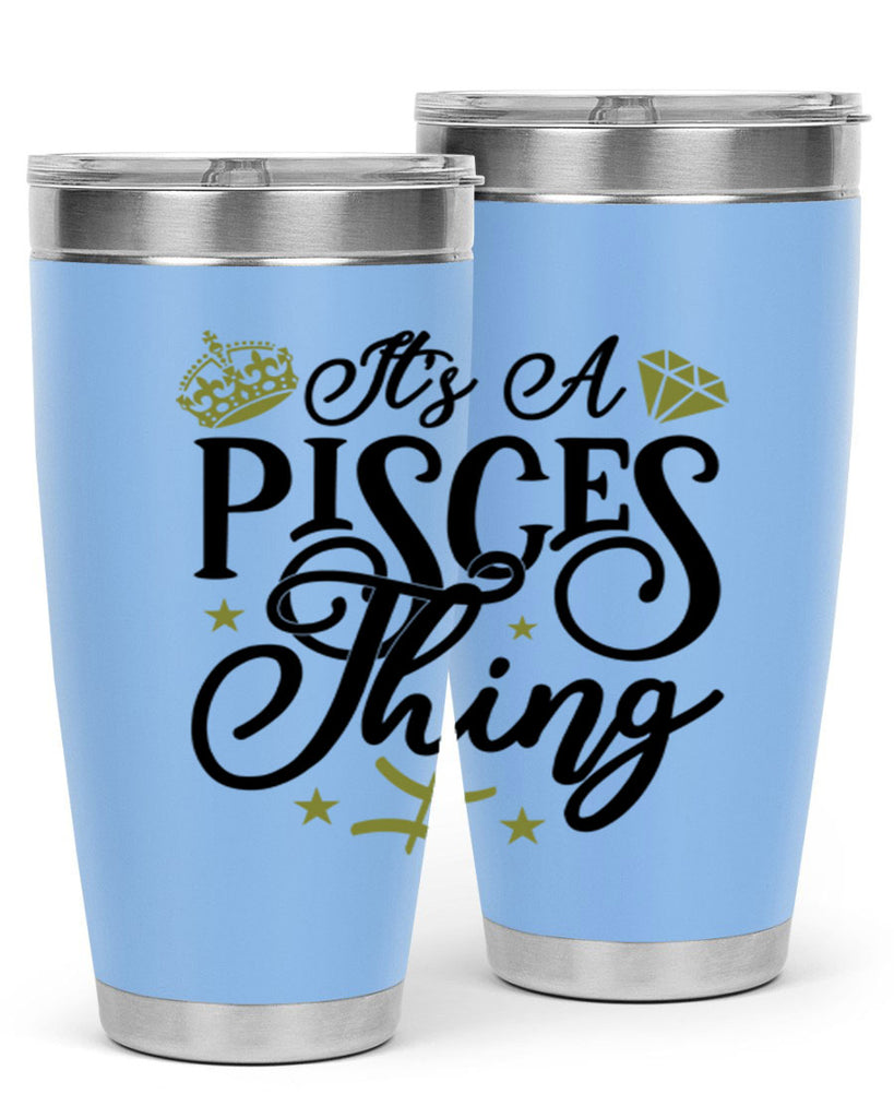 its a pisces thing 270#- zodiac- Tumbler