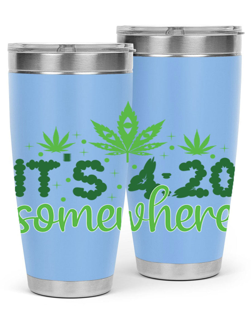 its four twenty somewhere 162#- marijuana- Tumbler