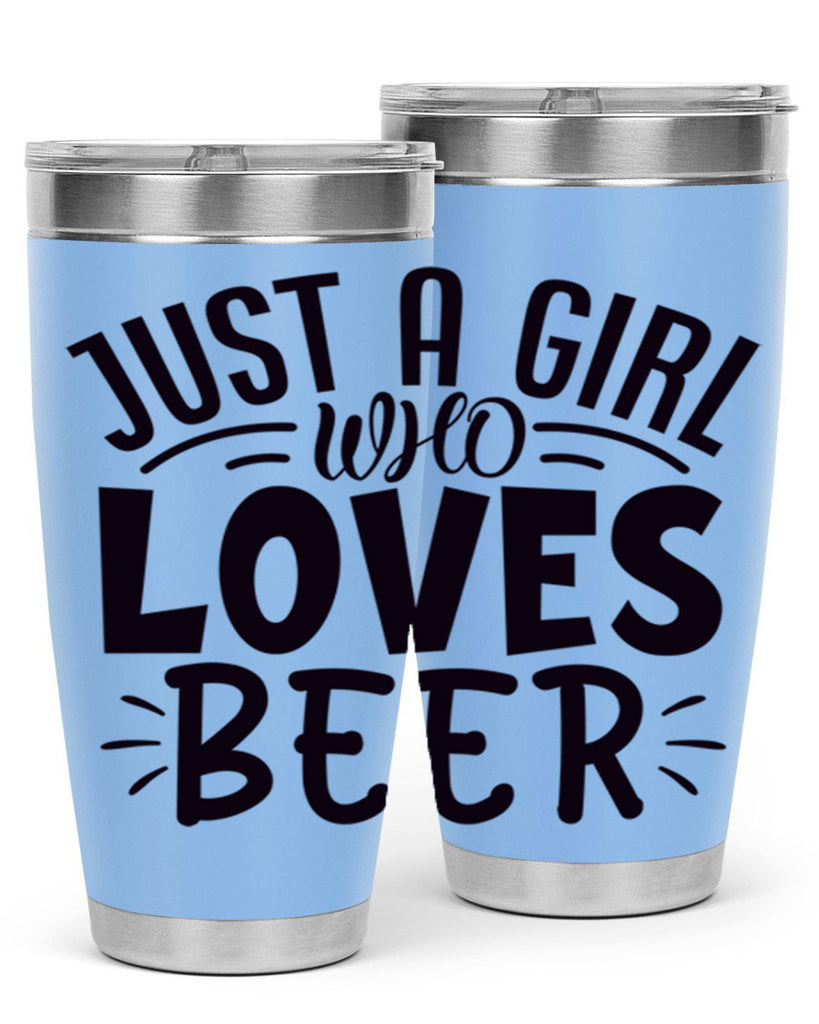 just a girl who loves beer 125#- beer- Tumbler