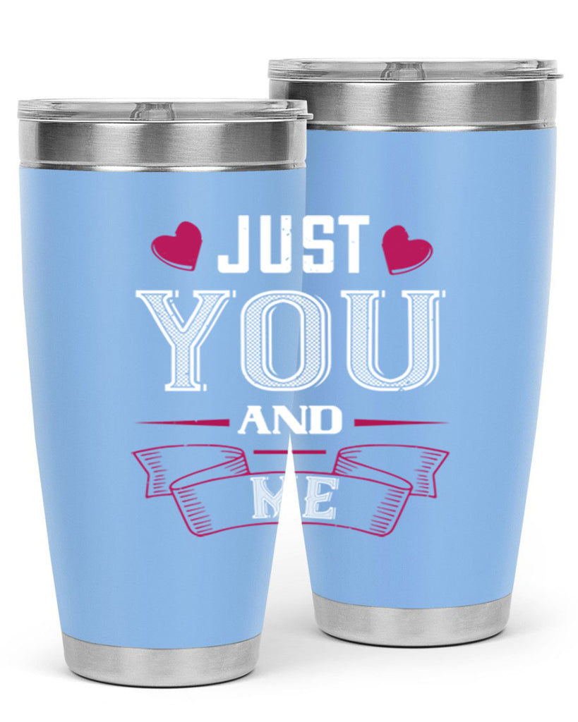 just you and me 48#- valentines day- Tumbler