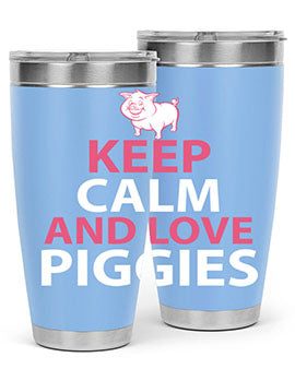 keep calm and love piggies Style 47#- pig- Tumbler