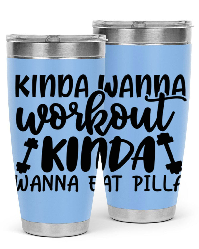 kinda wanna workout kinda wanna eat pilla 37#- gym- Tumbler