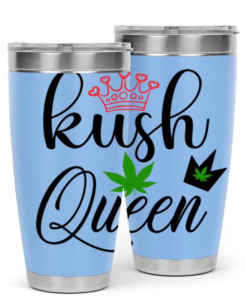 kush queen 179#- marijuana- Tumbler