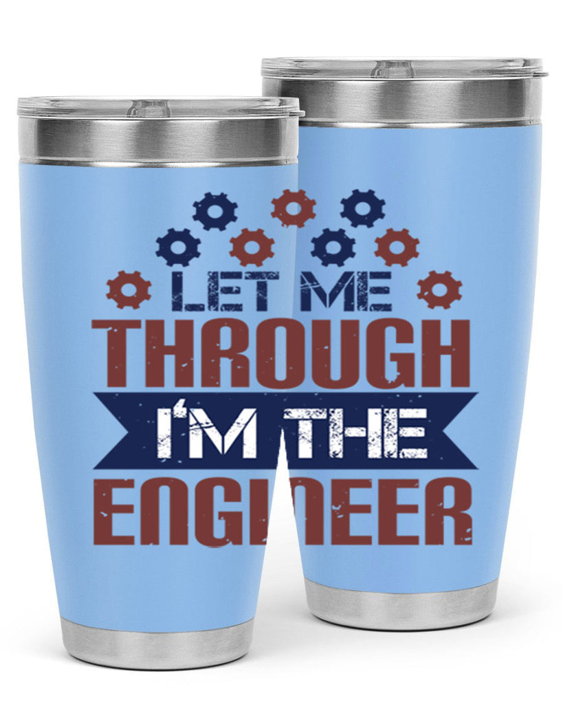 let me through Im the engineer Style 44#- engineer- tumbler