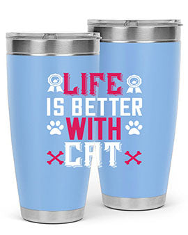 life is better with cat Style 65#- cat- Tumbler