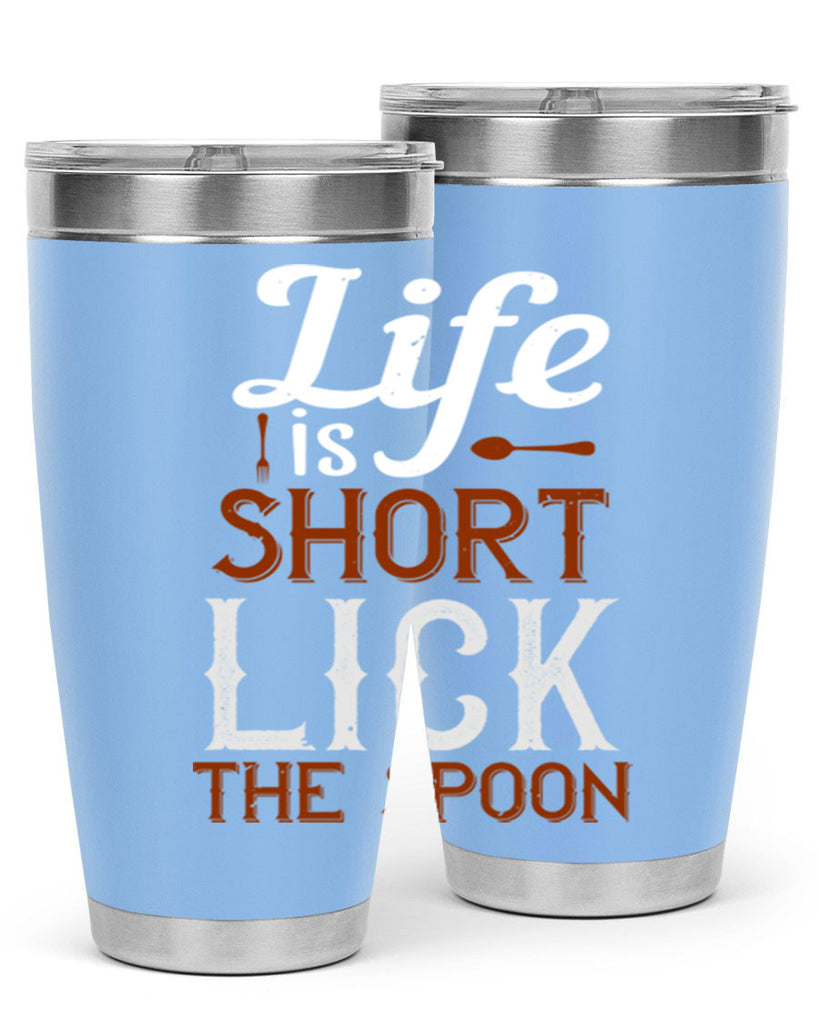 life is short lick the spoon 19#- cooking- Tumbler