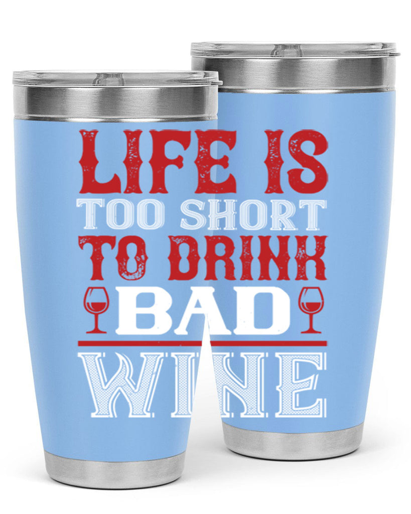 life is too short 71#- wine- Tumbler