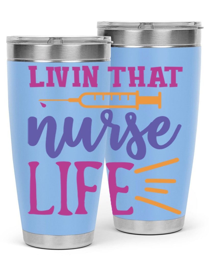 livin that nurse life Style 376#- nurse- tumbler