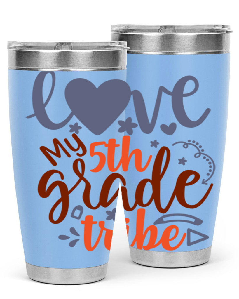 love my 5th grade tribe 11#- 5th grade- Tumbler