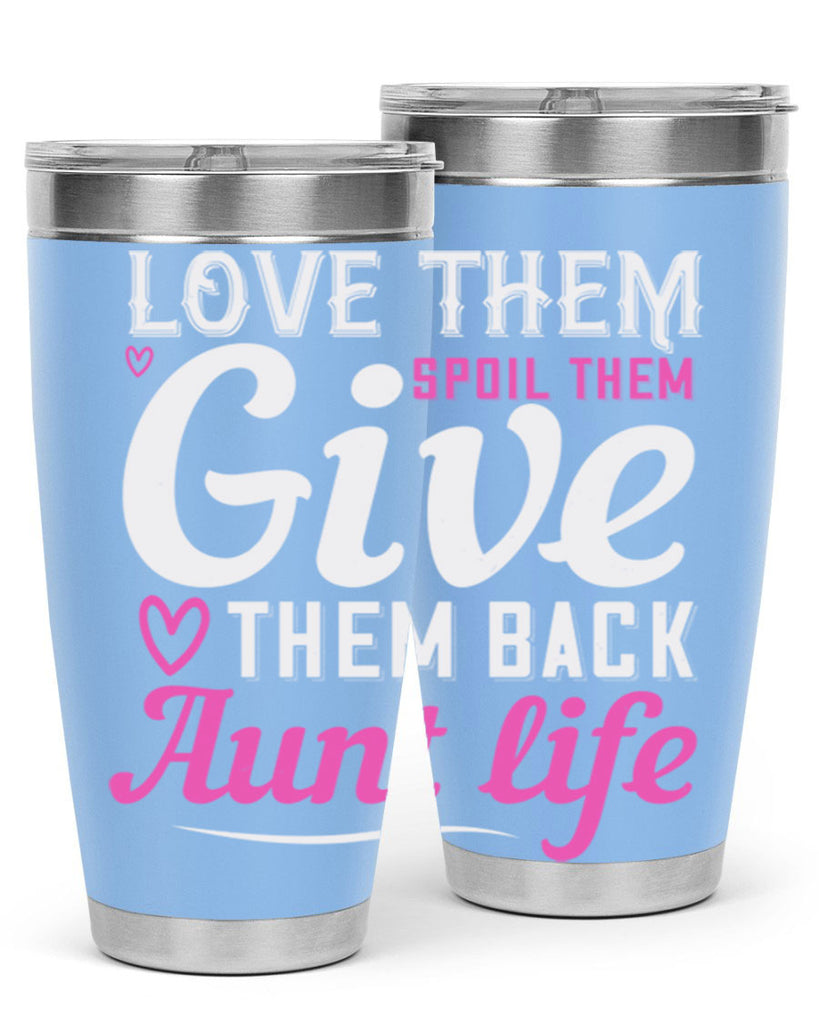 love them spoil them give them back aunt life Style 40#- aunt- Tumbler