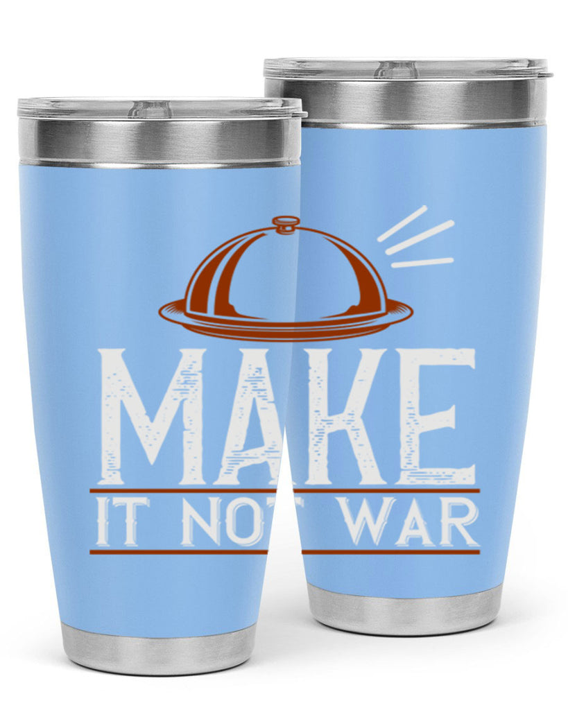 make it not war 16#- cooking- Tumbler